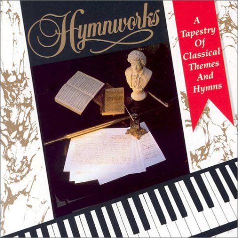 Hymnworks: A Tapestry of Classical Themes and Hymns (UK Import) Music