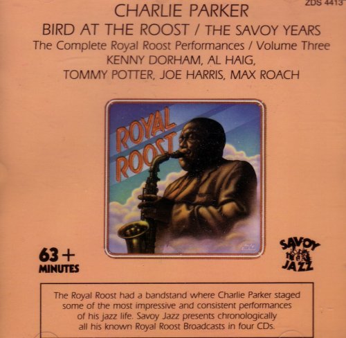 Bird at the Roost, The Savoy Years - Volume 3 (UK Import) cd