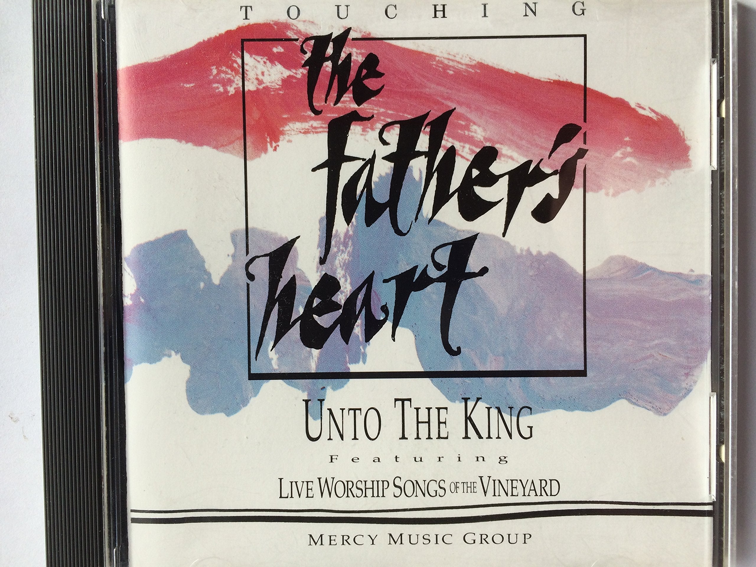 Touching the Father's Heart: Unto the King Featuring Live Worship Songs of the Vineyard (UK Import) cd