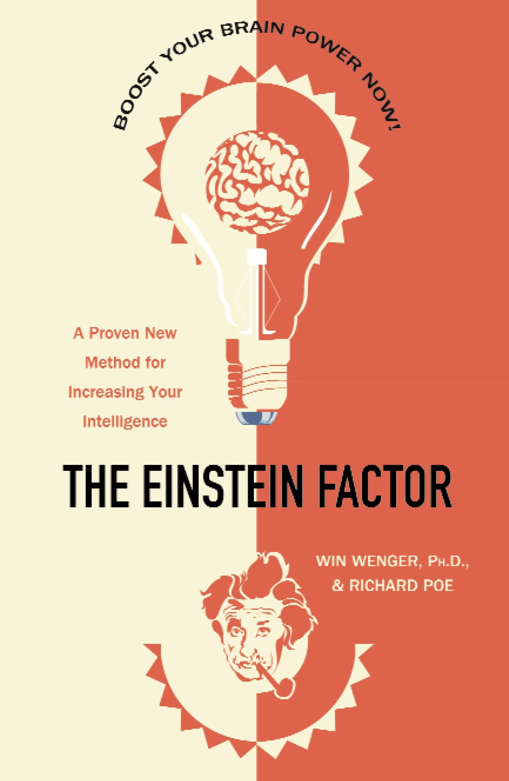 The Einstein Factor: A Proven New Method for Increasing Your Intelligence Business, Finance & Career