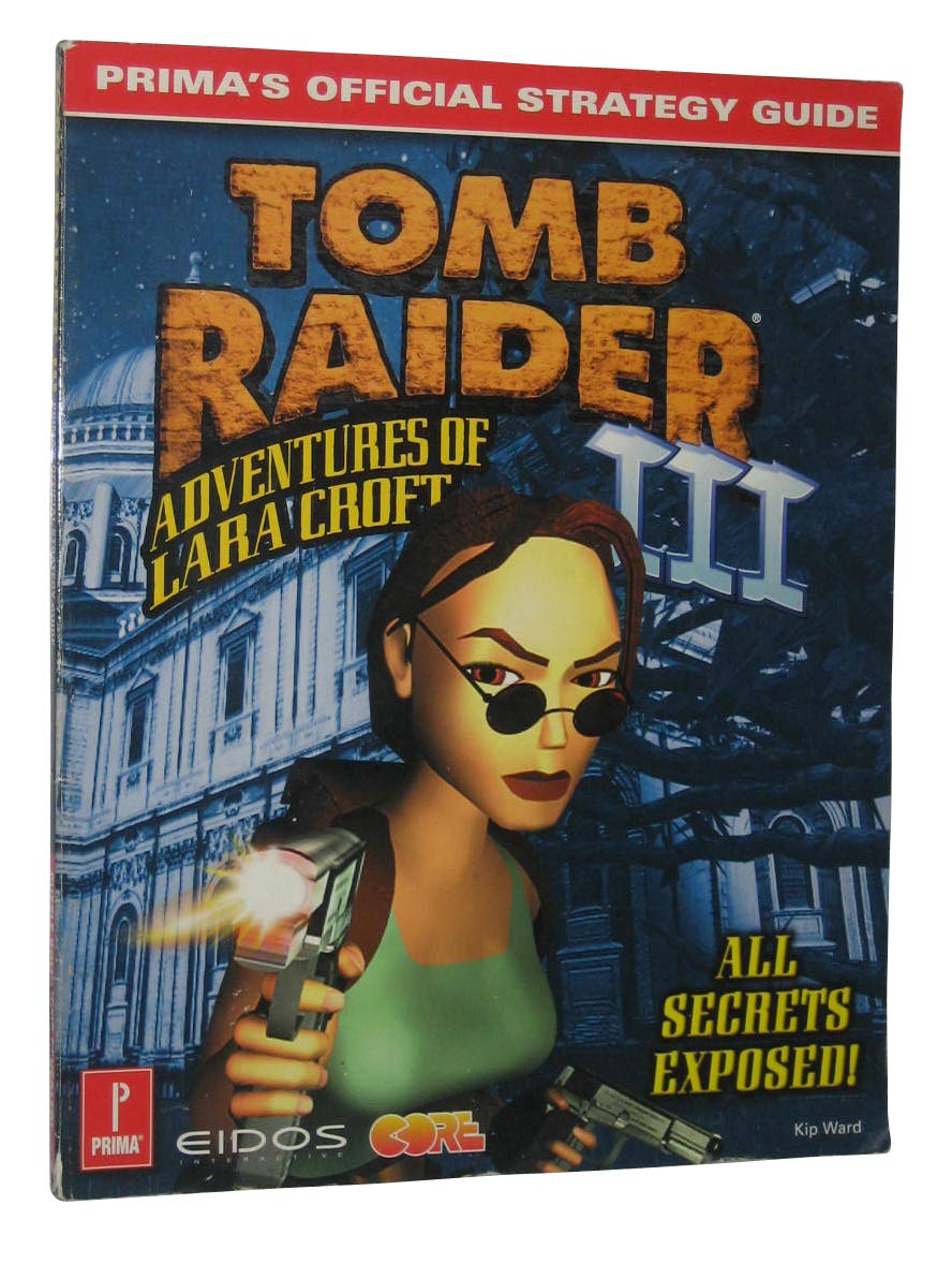 Tomb Raider III: Adventures of Lara Croft : Prima's Official Strategy Guide Leisure & Fun