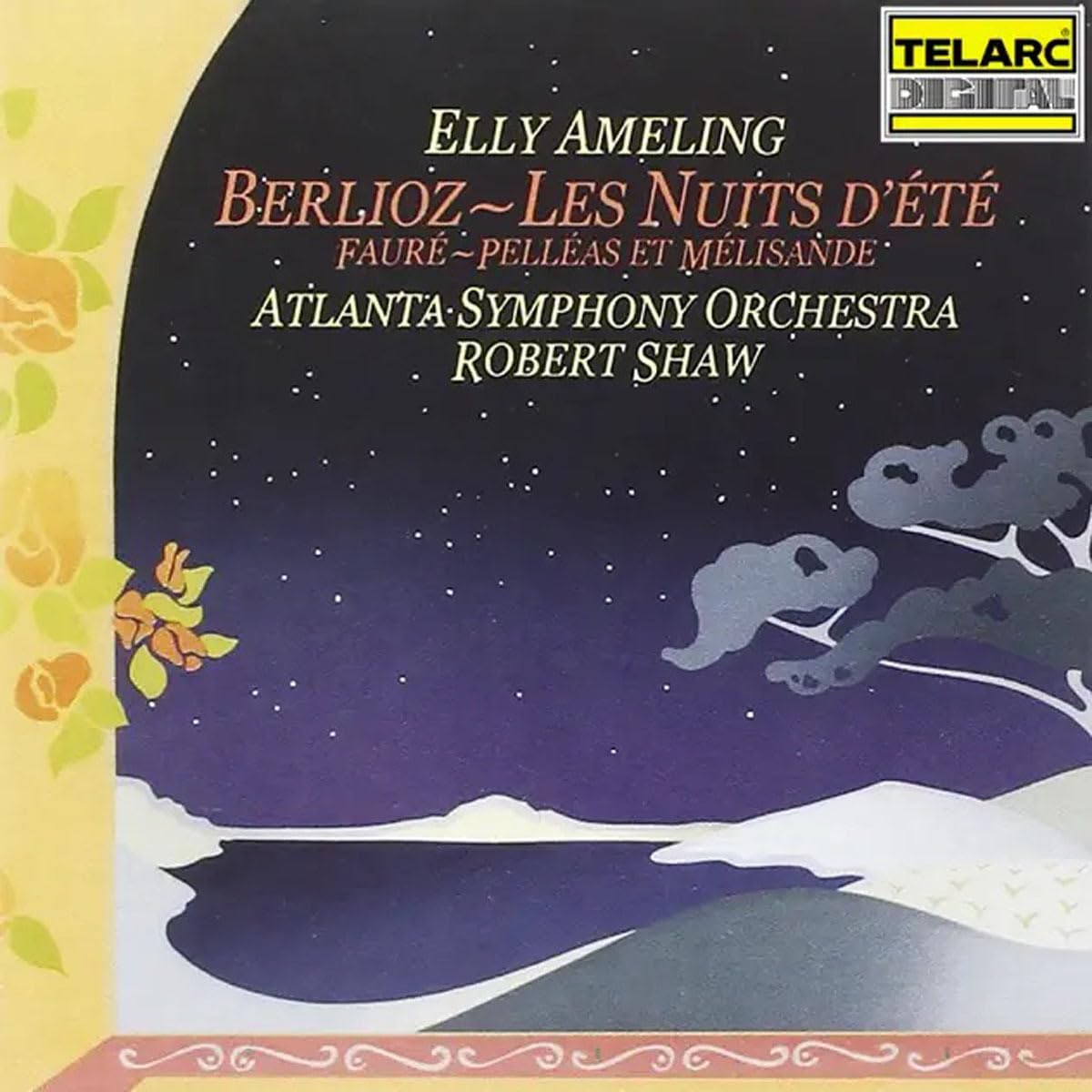 Berlioz - Le Nuits d'été · Fauré - Pelléas et Mélisande / Ameling · Atlanta S.O. · Shaw Classical