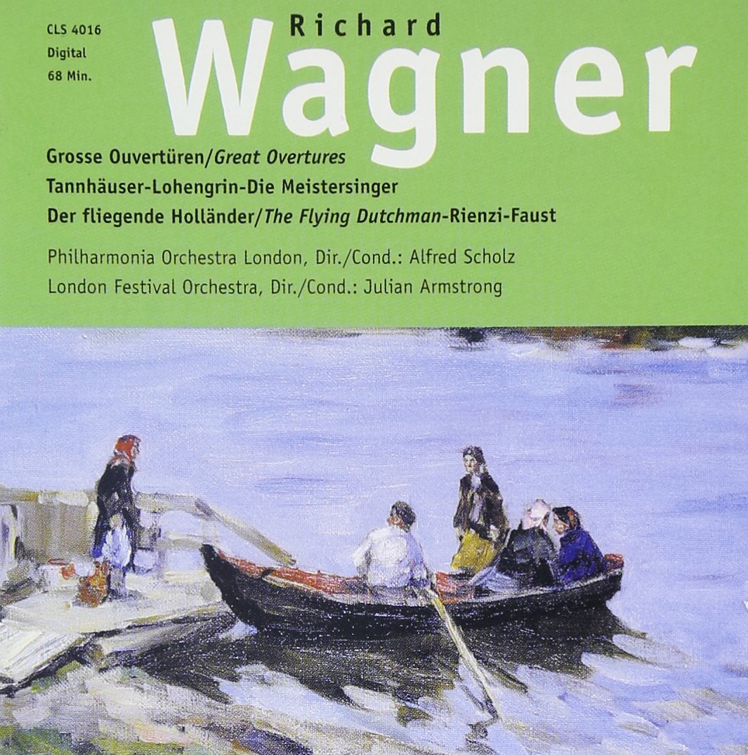 Grosse Ouvertüren: Tannhäuser - Lohengrin - Meistersinger von Nürnberg - Fliegende Holländer - Rienzi - Faust Classical