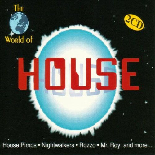 The World Of House Dance & Electronic