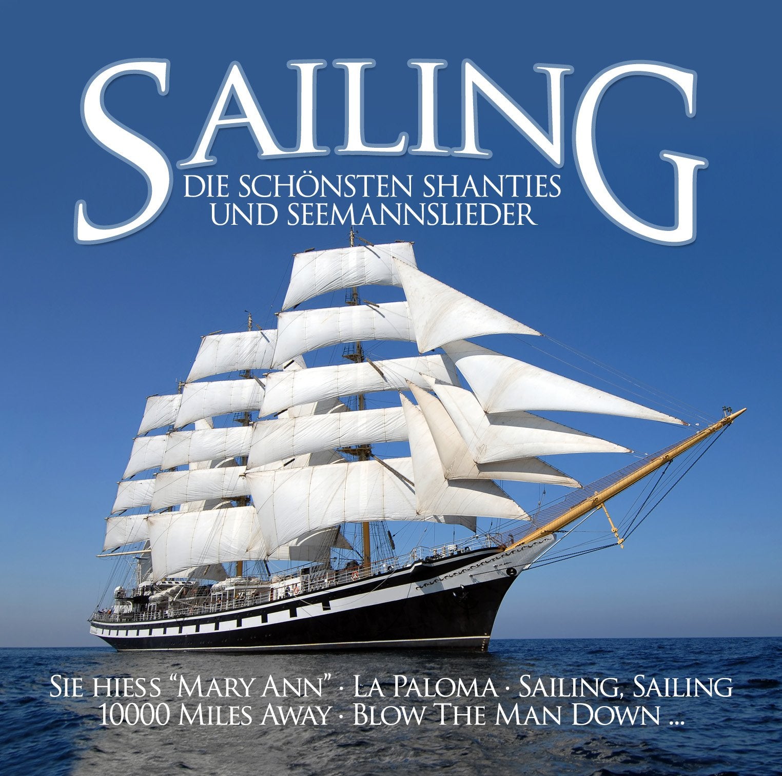 Sailing-die Schönsten Shanties und Seemanslieder World Music
