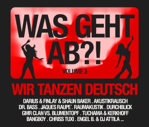 Was Geht Ab?! (Wir Tanzen Deutsch) Vol.3 Pop