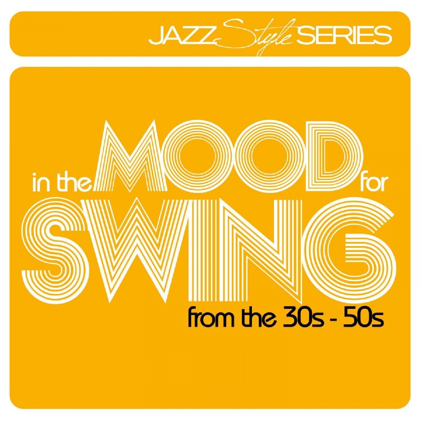 In the Mood for Swing from the 30s-50s Jazz