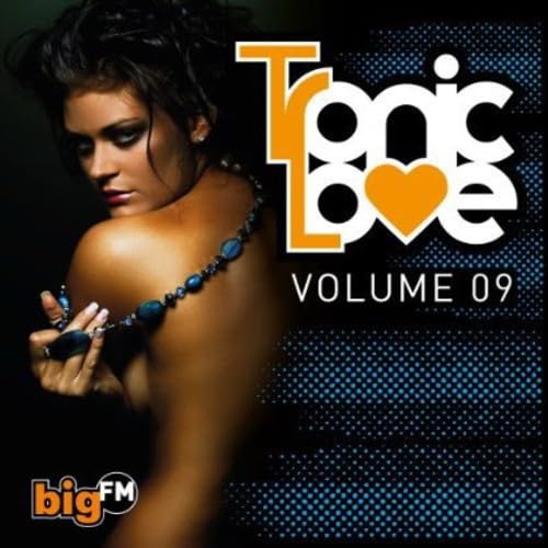 bigFM Tronic Love Vol.9 Dance & Electronic