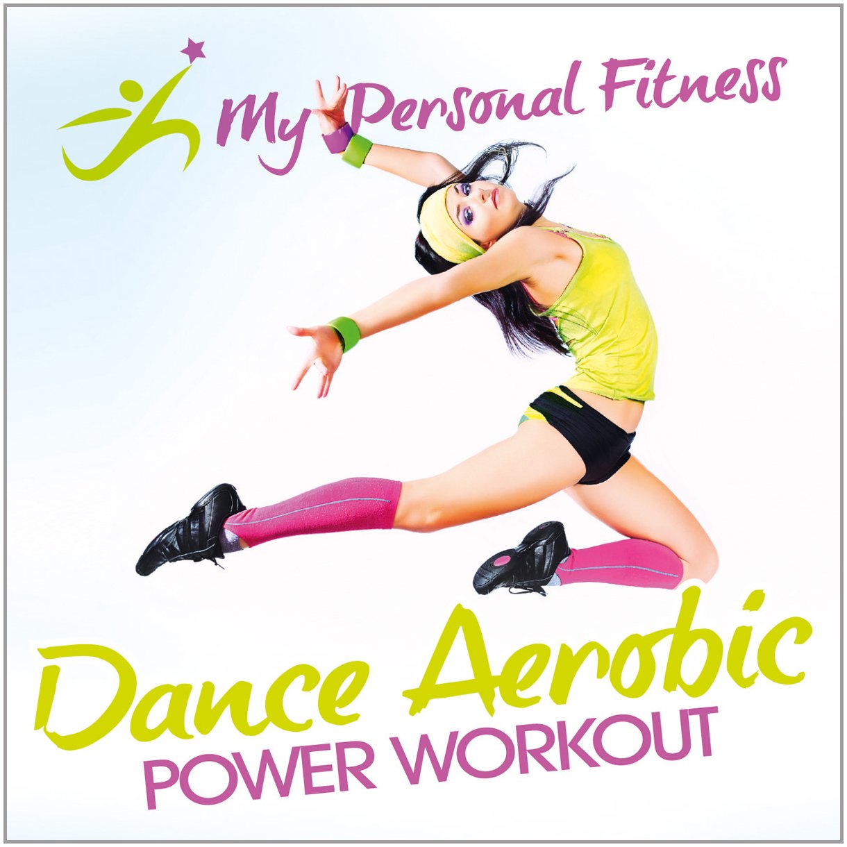 Dance Aerobic Power Workout: My Personal Fitness Dance & Electronic
