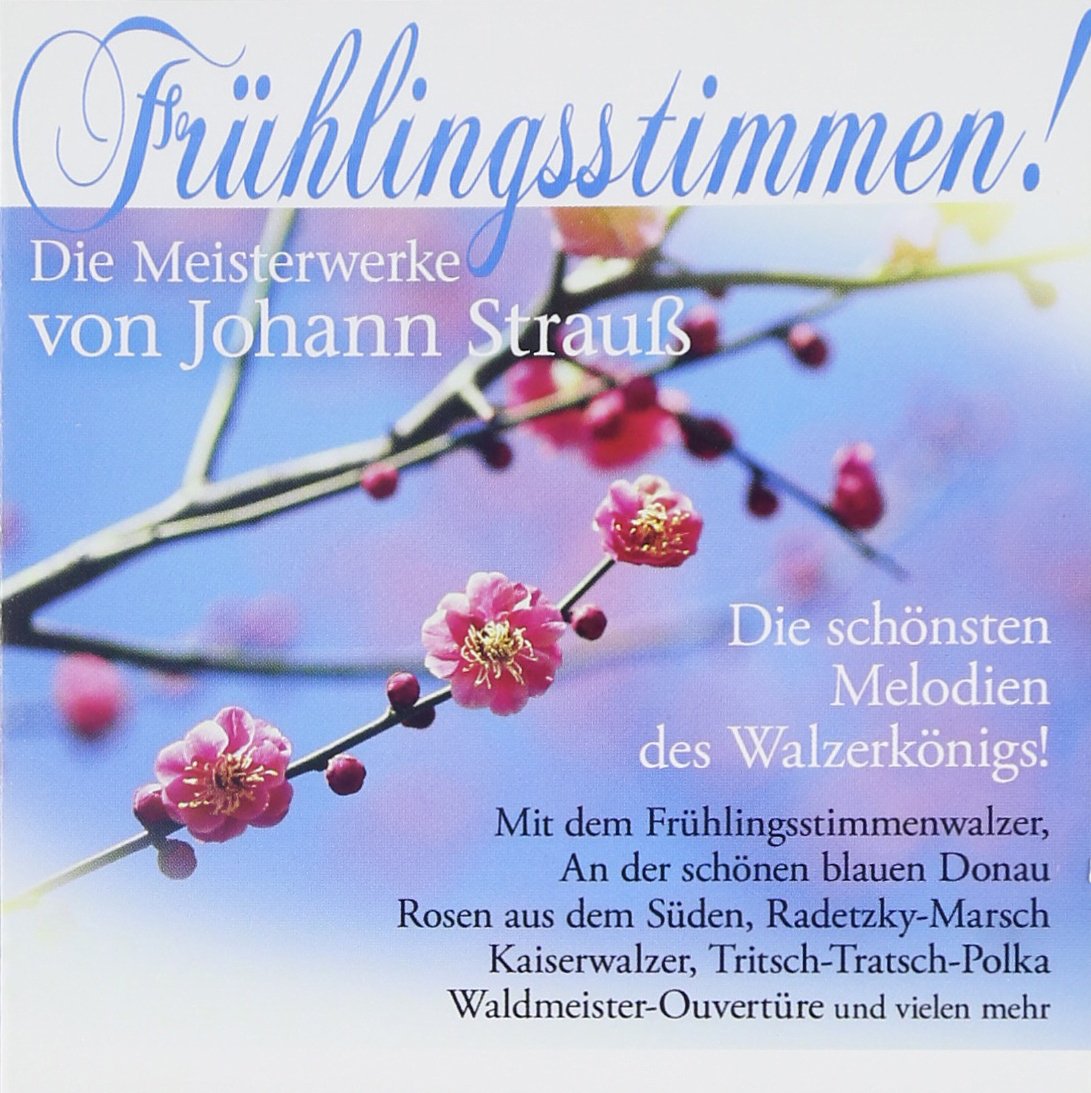 Frühlingsstimmen! die Meisterwerke Von J.Strauss Classical