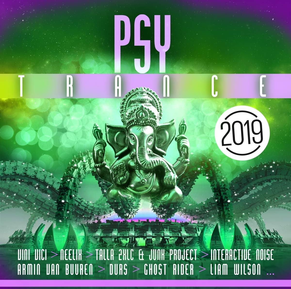 Psy Trance 2019 Dance & Electronic