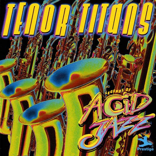 Leg.of Acid-Jazz-Tenor Titans Jazz
