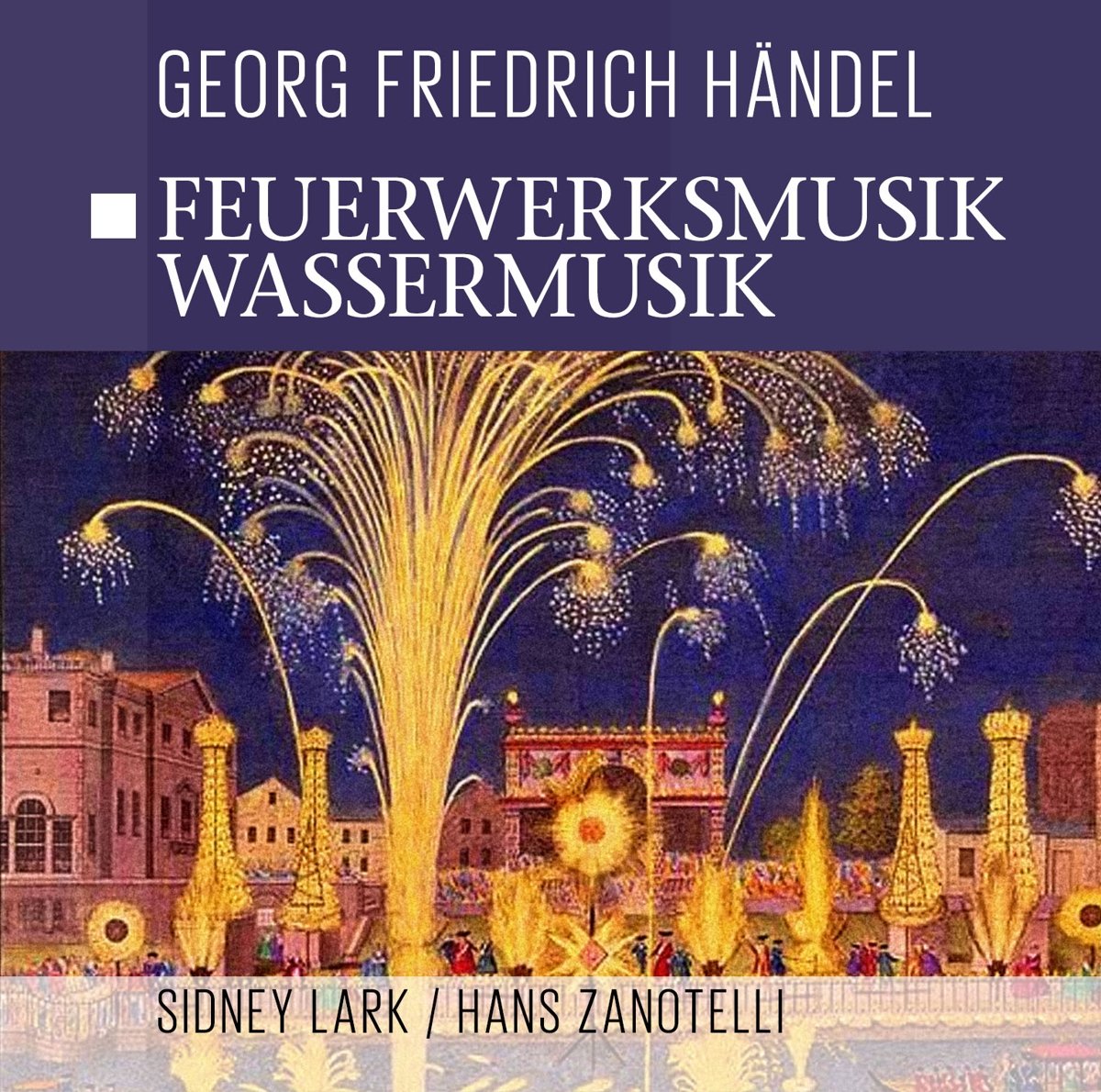 Feuerwerksmusik-Wassermusik Classical