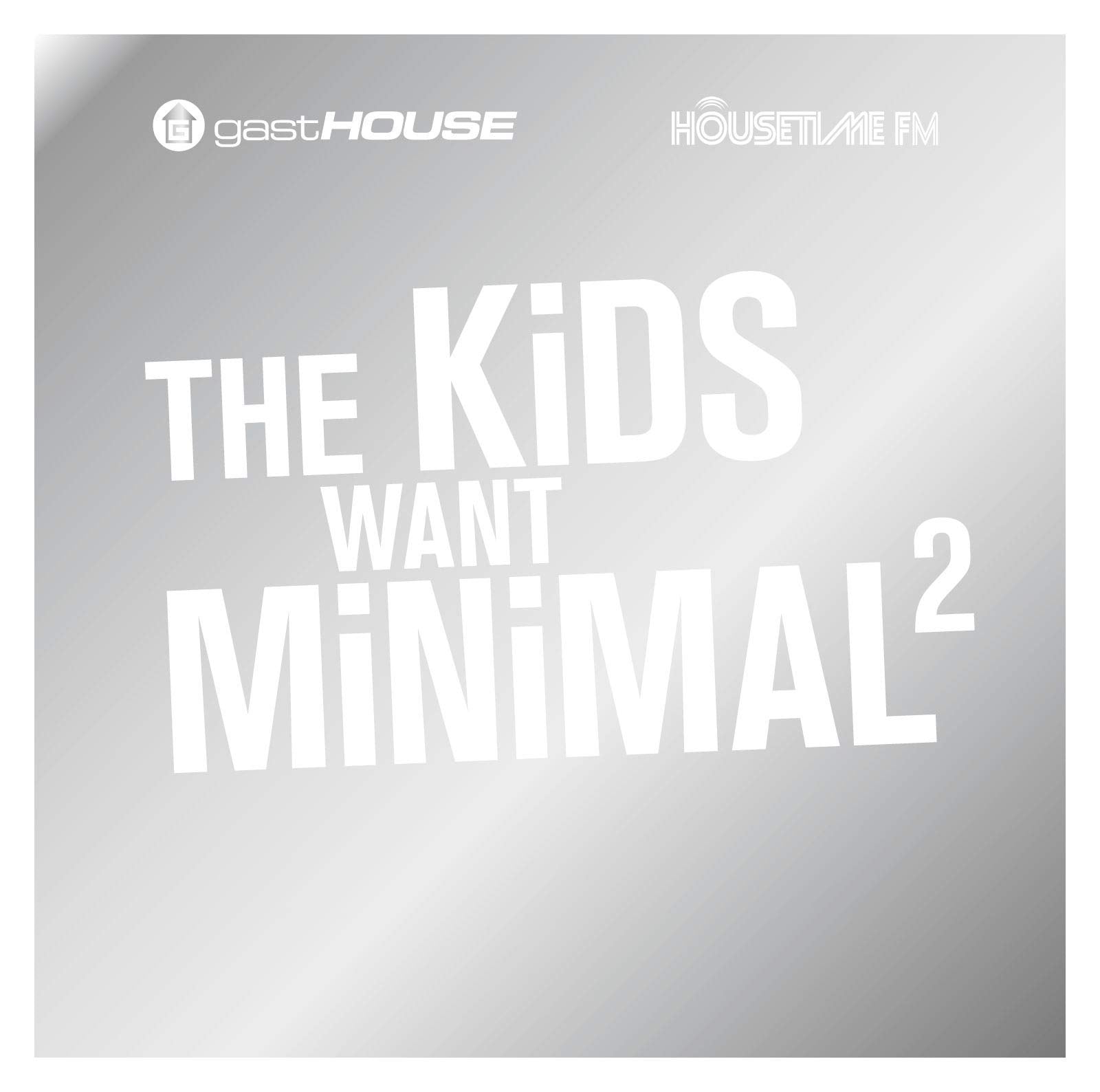 The Kids Want Minimal II Dance & Electronic