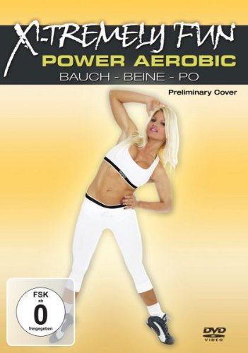 X-Tremely Fun - Power Aerobic: Bauch-Beine-Po Films