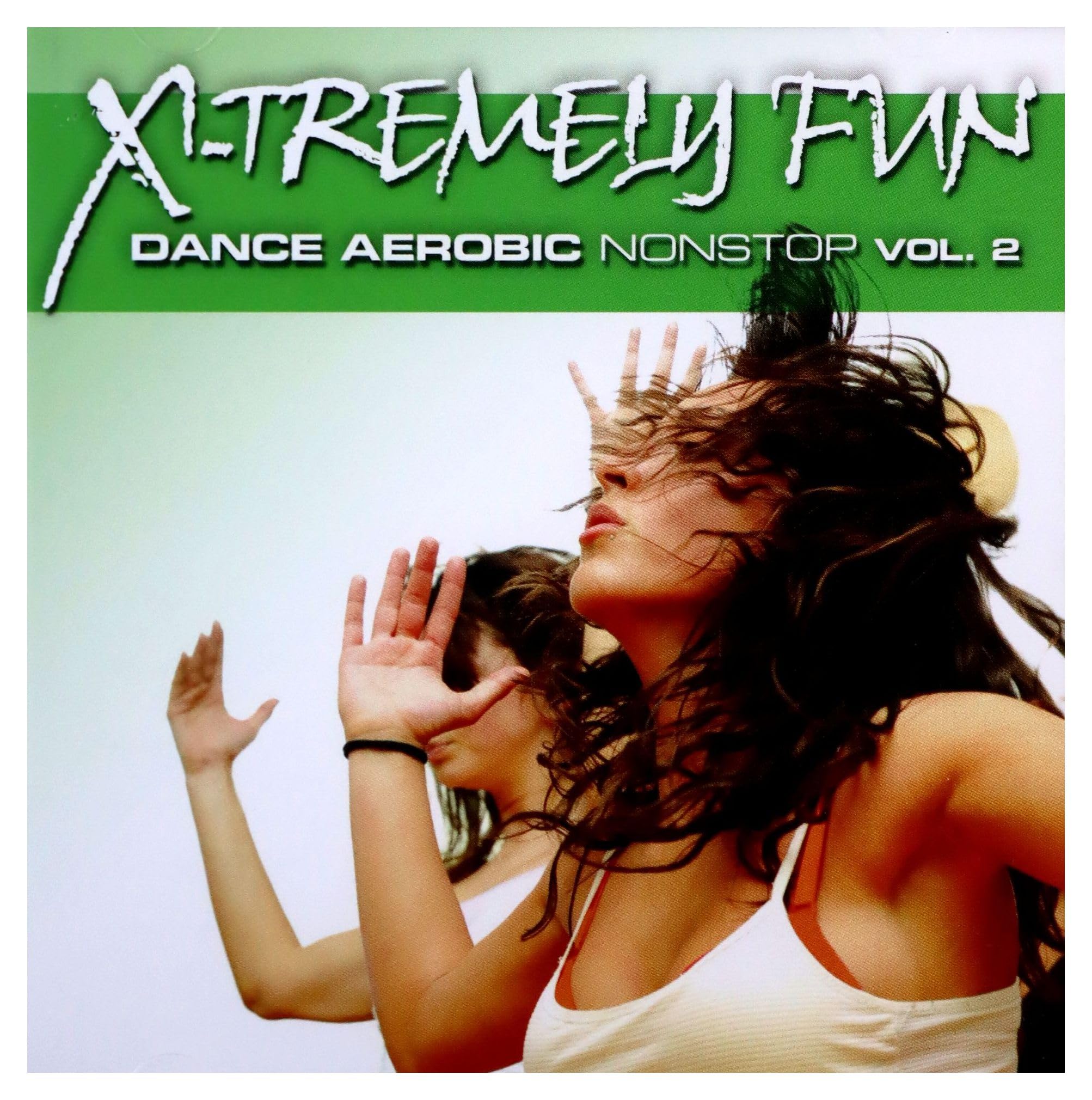 X-Tremely Fun-Dance Aerobic Nonstop Vol.2 Dance & Electronic