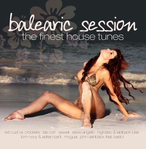 Balearic Session: the Best House Tunes Dance & Electronic