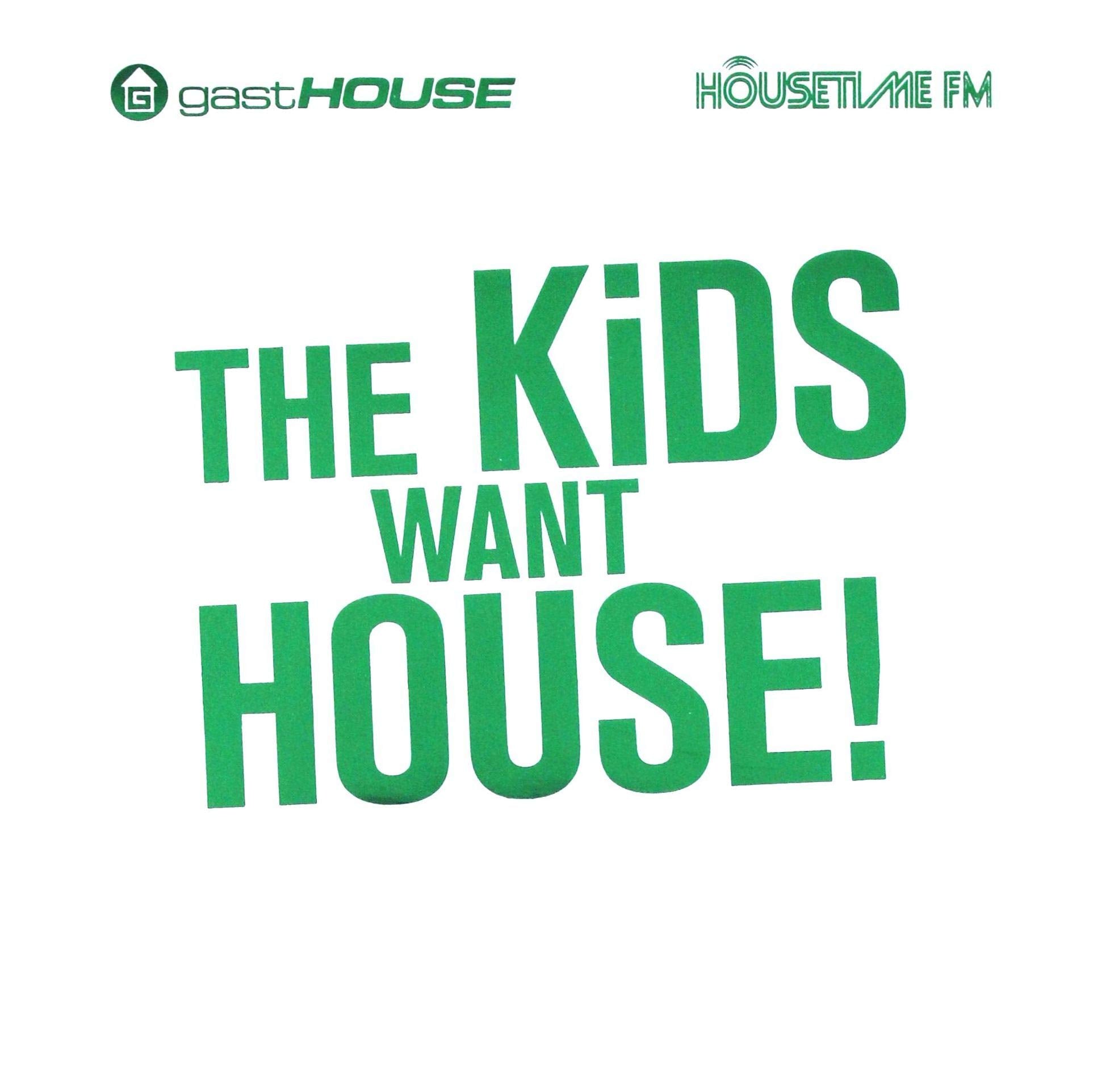 The Kids Want House! Dance & Electronic