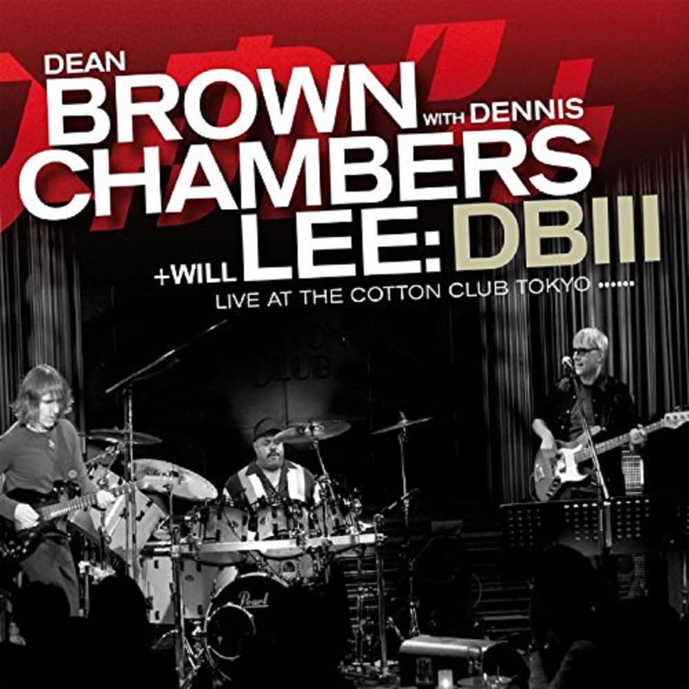 Dean Brown whit Dennis Chambers+Will Lee: DBIII live at the Cotton Club Tokyo Jazz