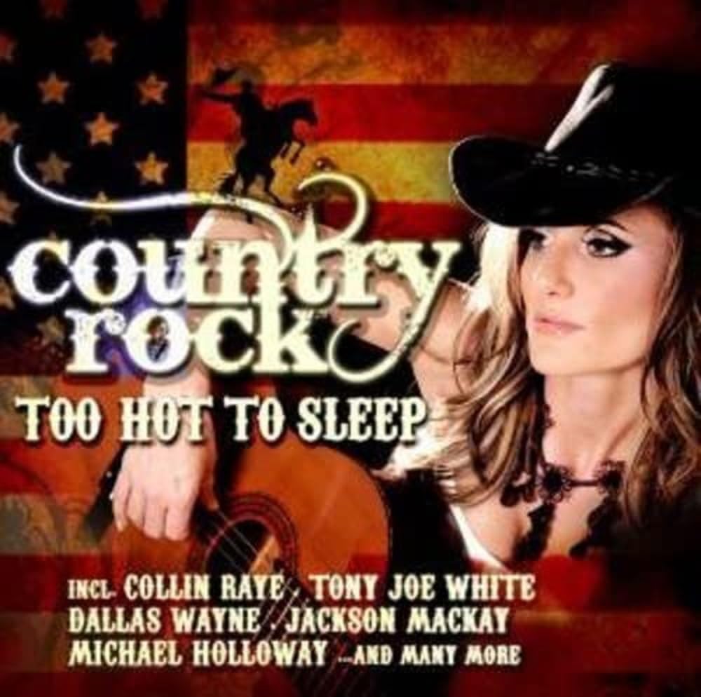 Country Rock-Too Hot to Sleep Rock