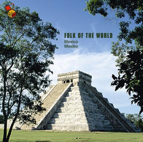 Folk of the World: Mexico Music