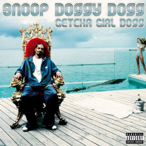 Snoop Doggy Dogg: Getcha Girl Dogg Rap & Hip-Hop