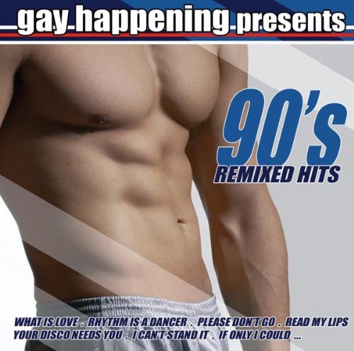 Gay Happening Presents 90 S Hits Remixed Pop