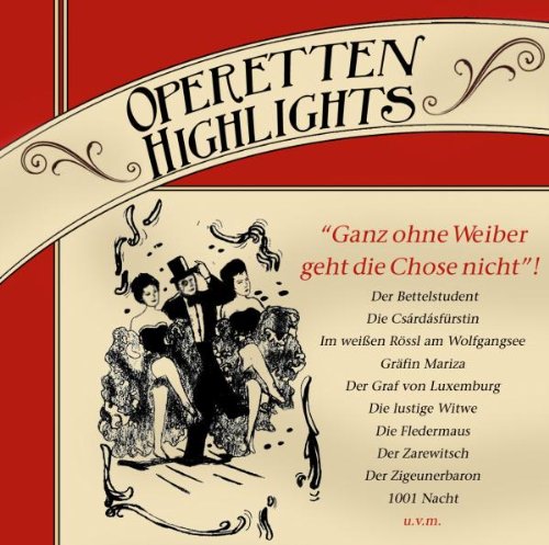 Operetten-Highlights:Ohne Weiber Geht die Chose Ni Classical