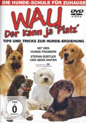 Wau - Der kann ja "Platz" - Tipps und Tricks zur Hunde-Erziehung Films