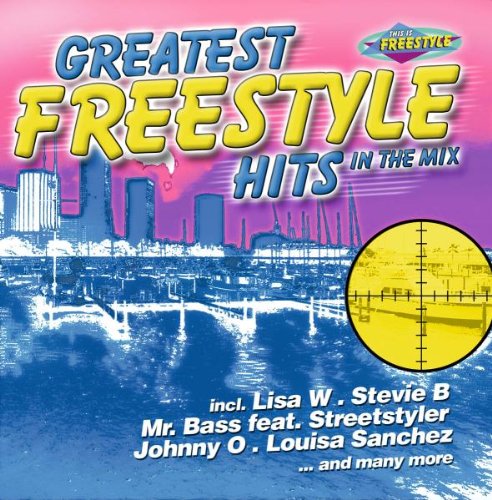 Greatest Freestyle Hits-in the Mix Pop