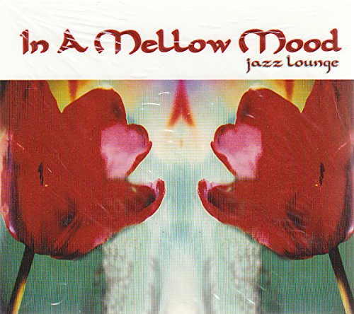 In a Mellow Mood-Jazz Lounge Jazz