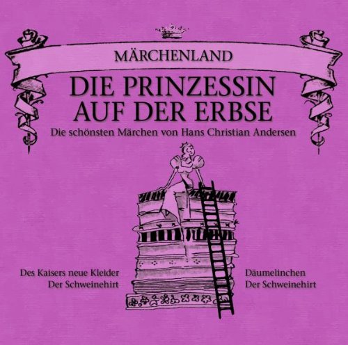 Märchenland: die Prinzessin auf der Erbse Radio Plays