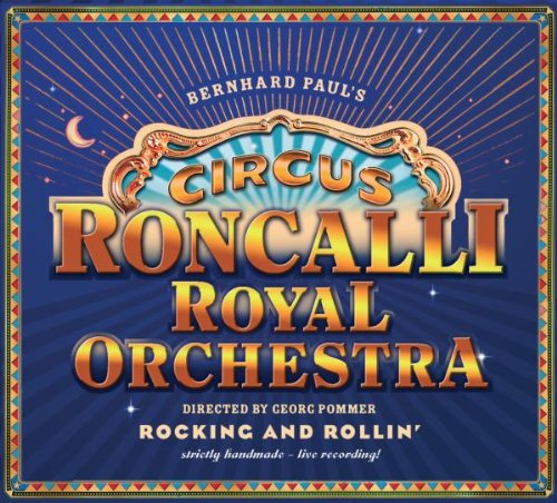 Circus Roncalli Royal Orchestra Pres. Rocking And Other music genres