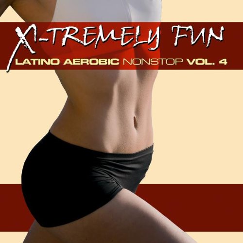 X-Tremely Fun-Latino Aerobic Nonstop 4 Other music genres