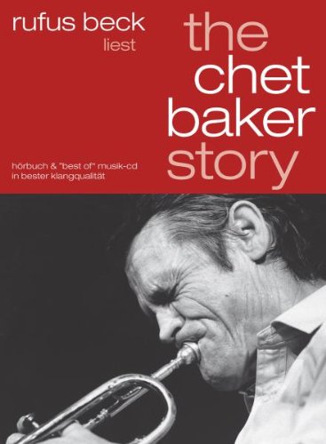 The Chet Baker Story-Gelesen Von Rufus Beck Music