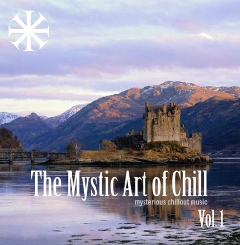 The Mystic Art of Chill Dance & Electronic
