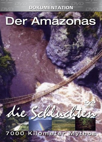 7000 Kilometer Mythos - Der Amazonas: Die Schluchten Films
