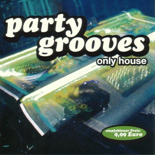Partygrooves-Only House Pop