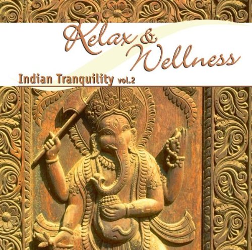 Relax & Wellness-Indian Tranquil Music