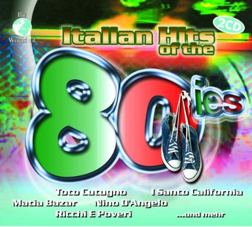 Italian Hits Of The 80ie (Dieser Titel enthält Re-Recordings) Pop