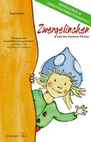 Zwergelinchen und das Fantasie-Theater Children & Young People