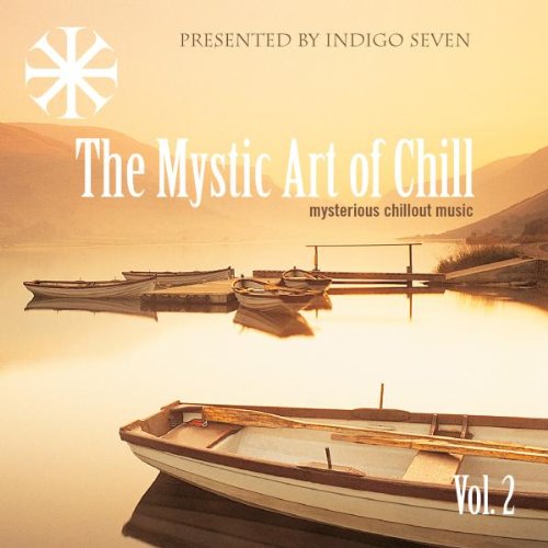 The Mystic Art of Chill Vol.2 Music
