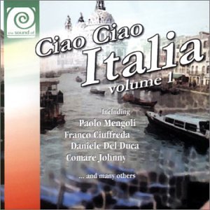 Sound of Ciao Ciao Italia Vol.1 Dance & Electronic