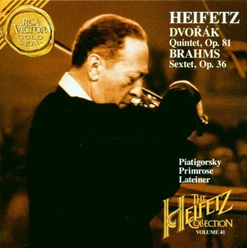 Heifetz Collection, Volume 41: Dvorák: Quintet Op.81 / Brahms: Sextet Op. 36 Classical