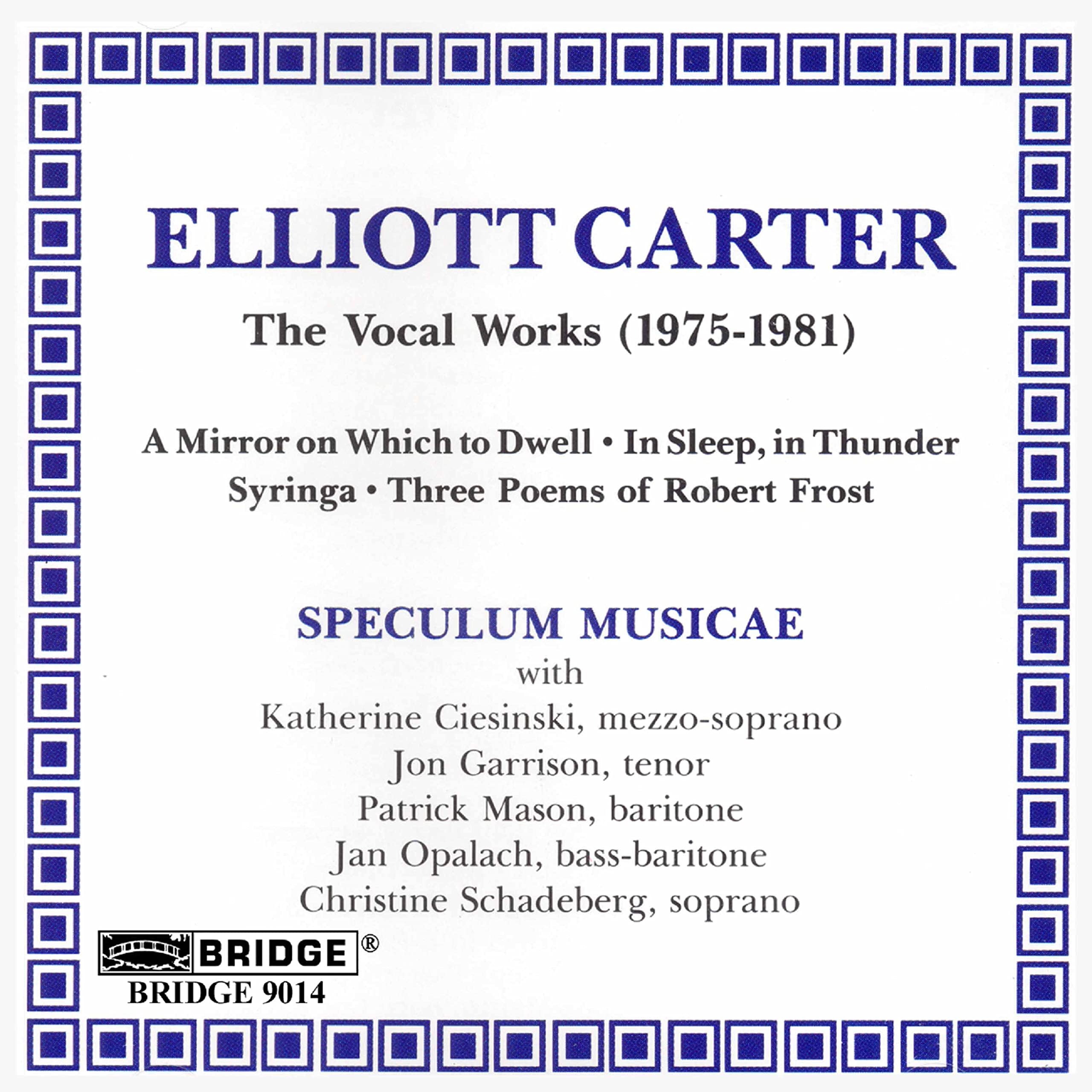 Elliott Carter the Vocal Works Classical
