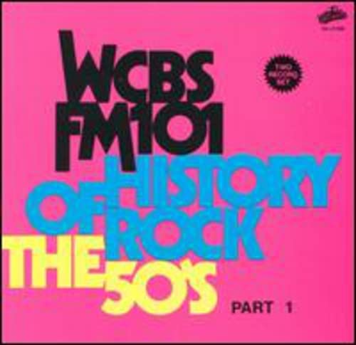 WCBS FM 101 History Of Rock - The 50's Vol. 1 Pop