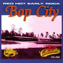 Bop City: Red Hot Early Rock Pop