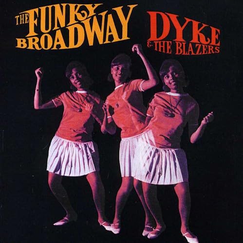 Very Best of Dyke & The Blazers - The Funky Broadway Funk, R&B & Soul