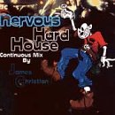 Nervous Hard House Dance & Electronic