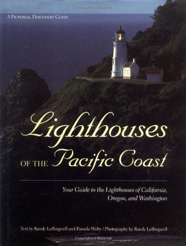 Lighthouses of the Pacific Coast: Your Guide to the Lighthouses of California, Oregon, and Washington (Pictorial Discovery Guide) Leisure, Home & Garden